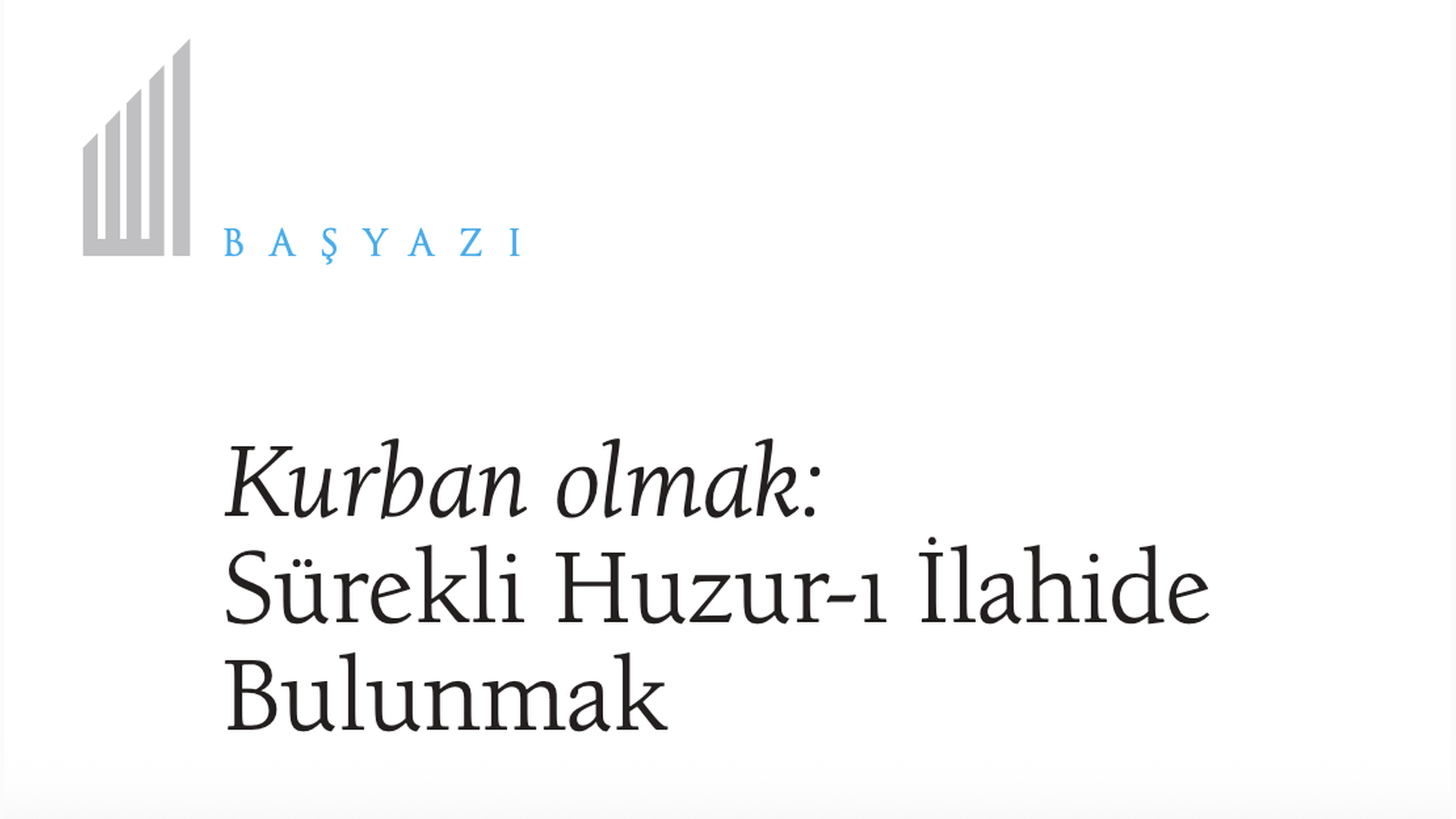 Kurban Olmak: Sürekli Huzur-ı İlahide Bulunmak